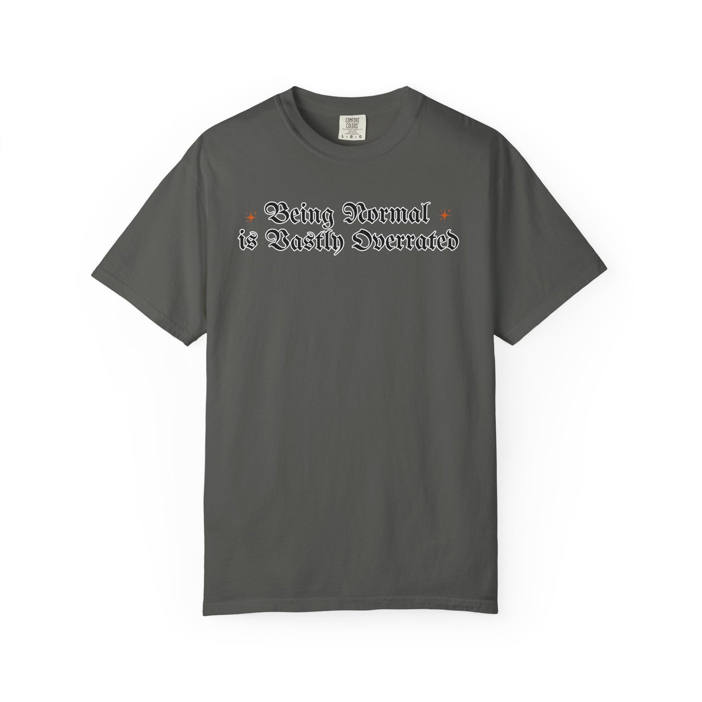 Being Normal Tshirt