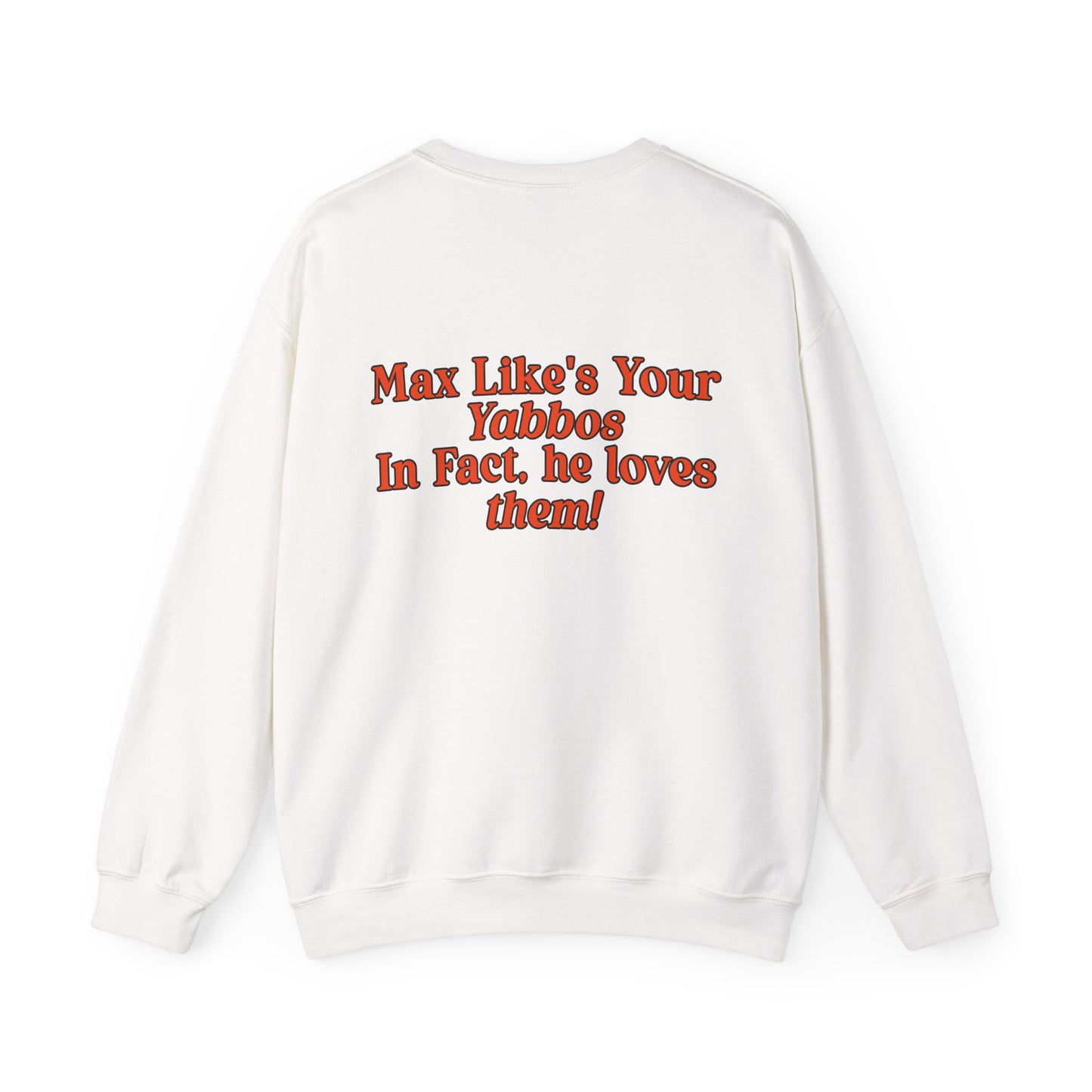 Max Likes Your Yabbos Crewneck