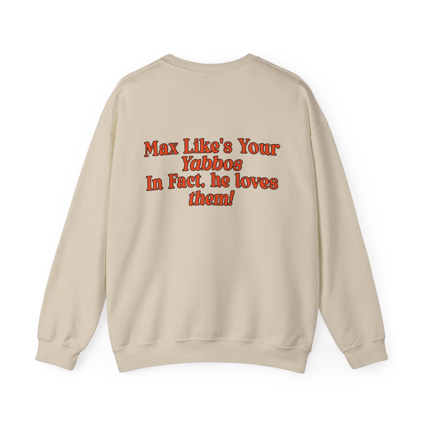 Max Likes Your Yabbos Crewneck