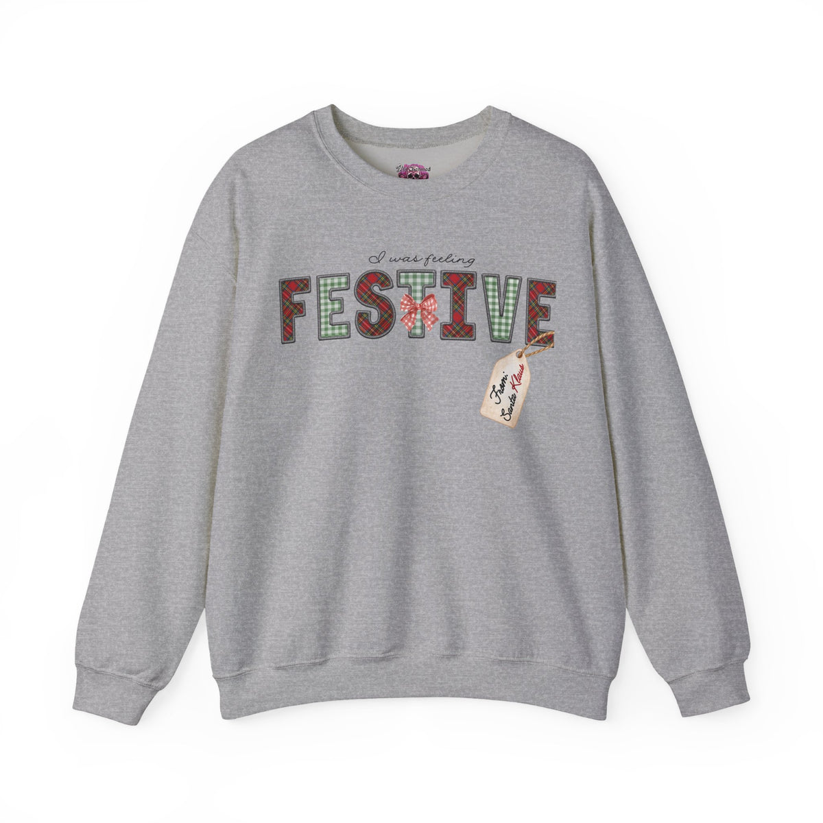 I Was Feeling Festive Crewneck