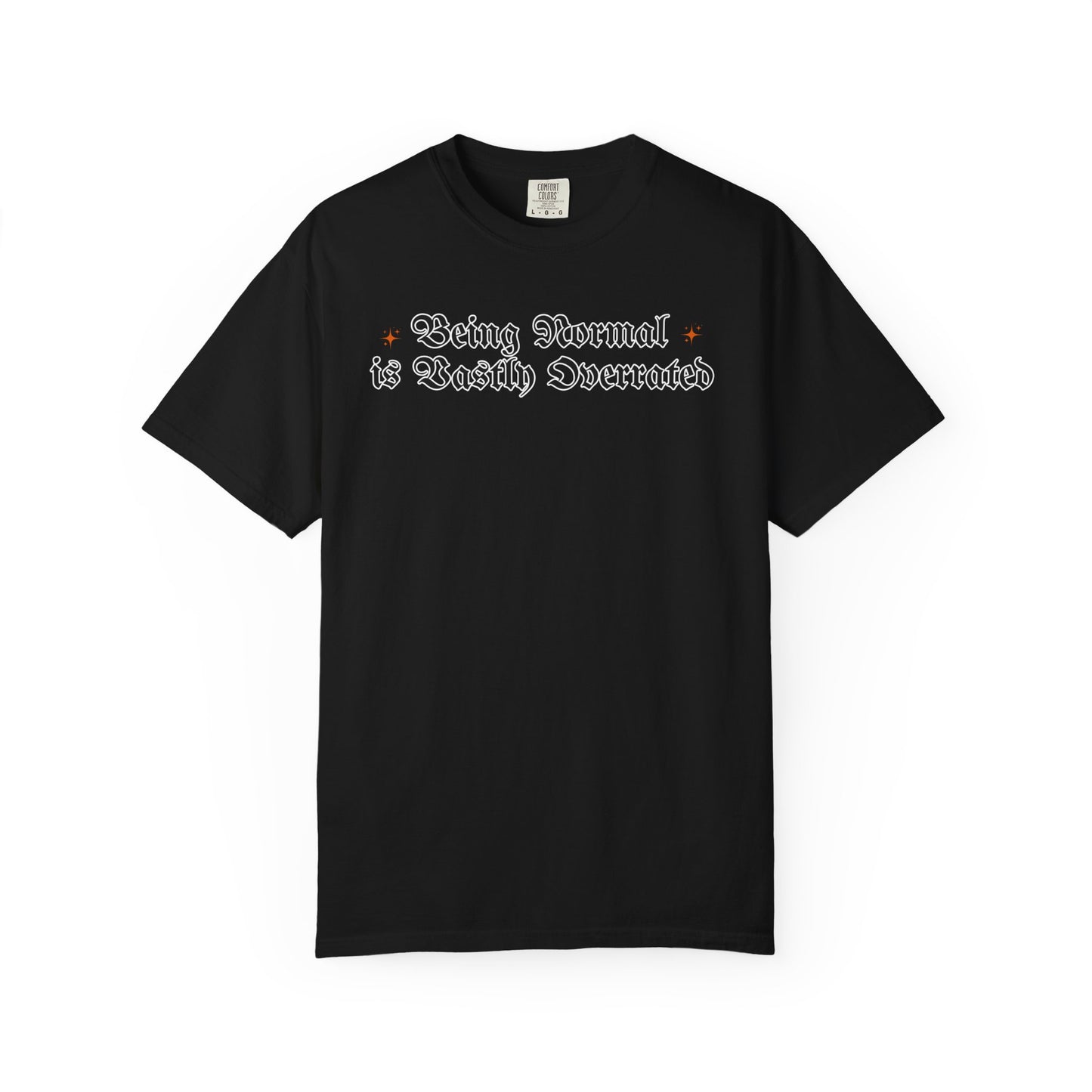 Being Normal Tshirt