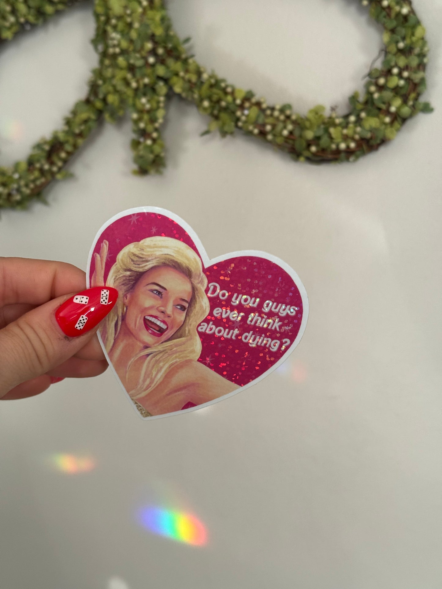 "Do you guys ever think about dying" Sticker (glitter)