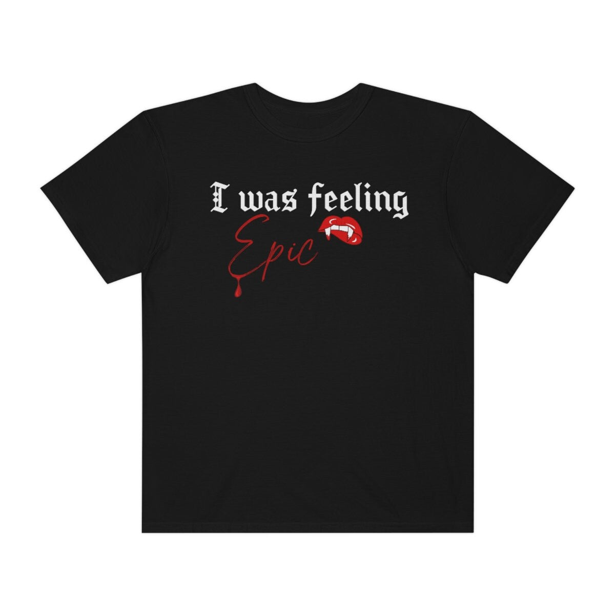 TVD Shirt, I was feeling epic shirt, Stefan Salvatore shirt, tvd fan gift, The Vampire Diaries shirt, TVD Fan, TVD merch