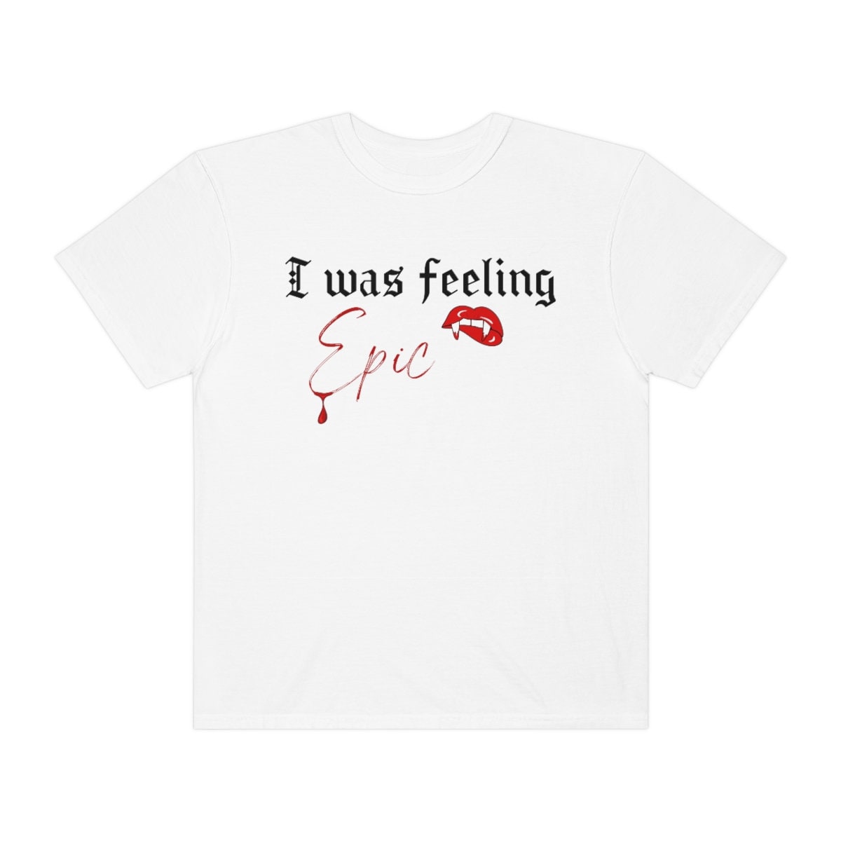 TVD Shirt, I was feeling epic shirt, Stefan Salvatore shirt, tvd fan gift, The Vampire Diaries shirt, TVD Fan, TVD merch