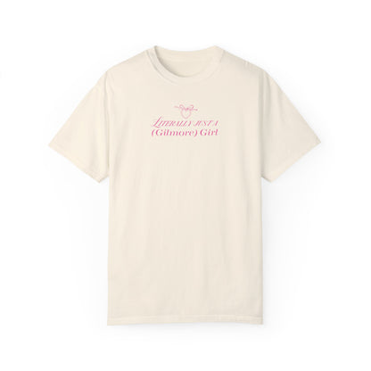 Literally Just a Gilmore Girl Tshirt