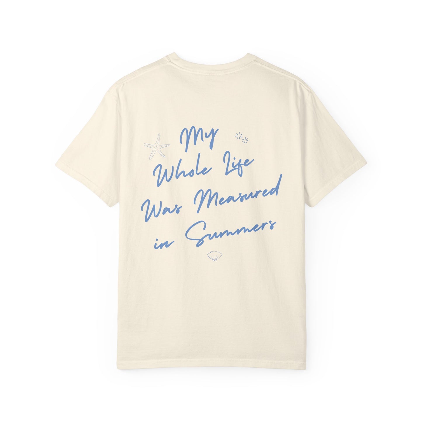 Life Was Measured in Summers Tshirt