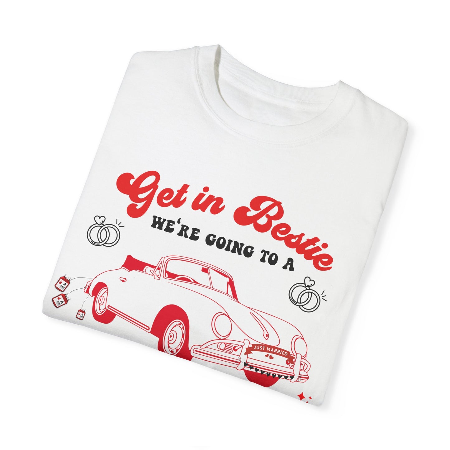 Get in Bestie we're going to A June Wedding Tshirt