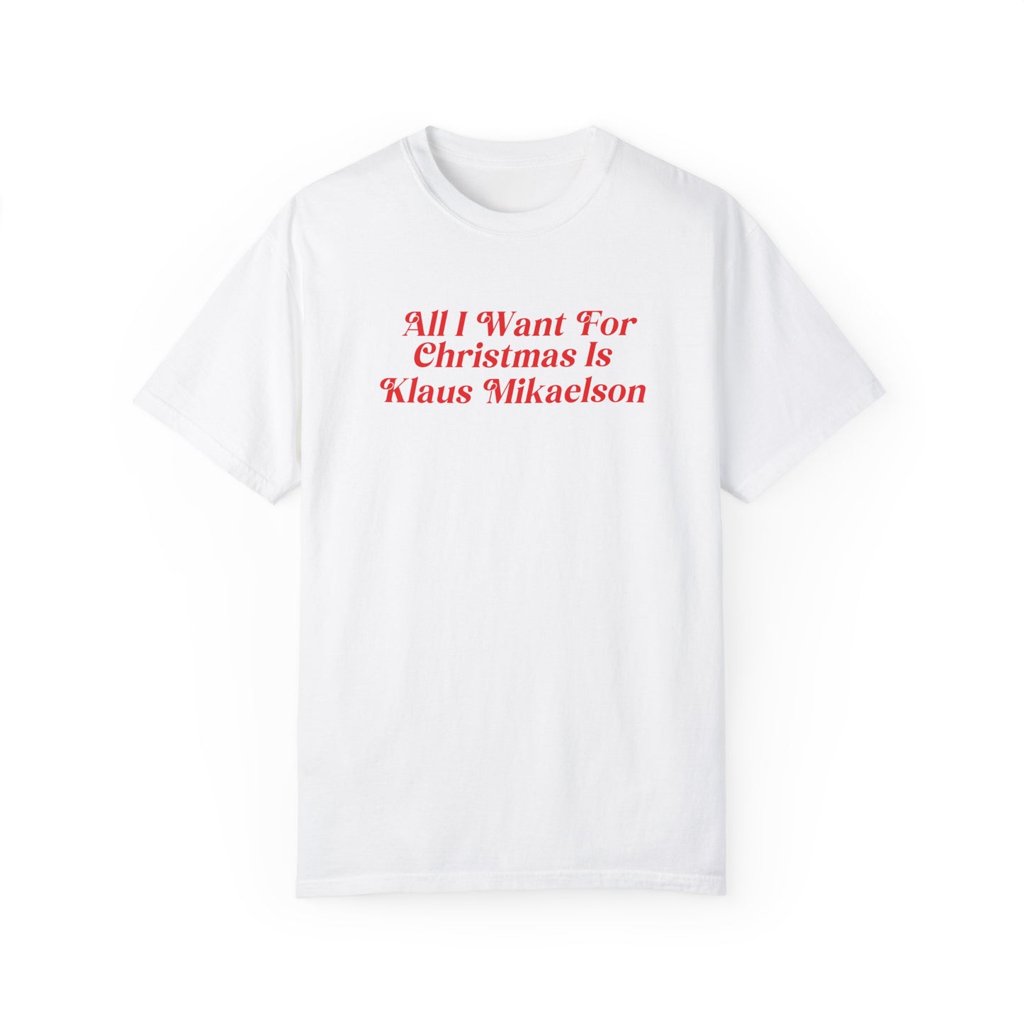 All I want For Xmas Tshirt