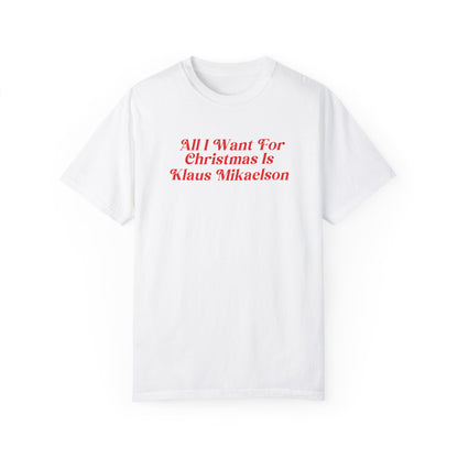 All I want For Xmas Tshirt