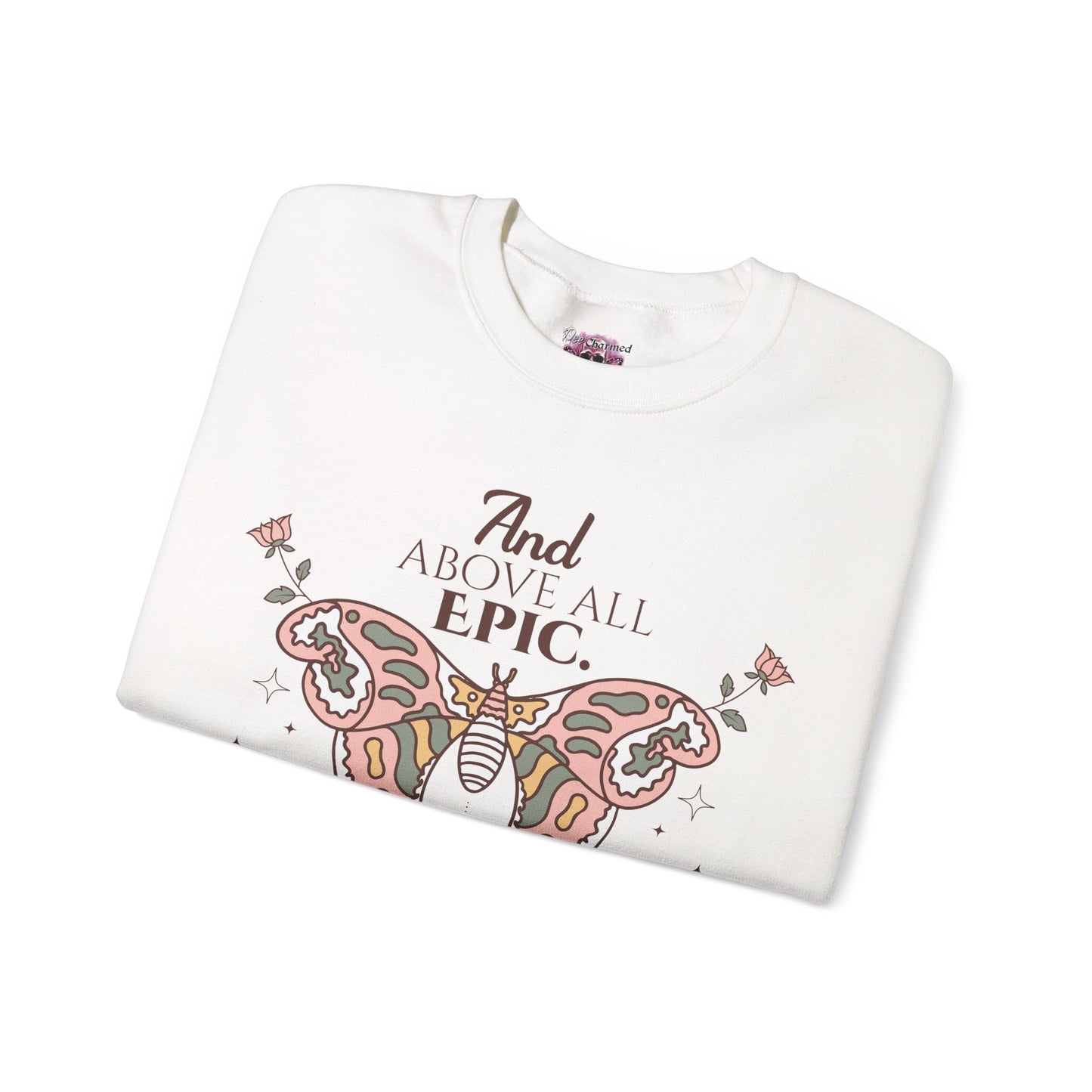 And Above All Epic Crewneck