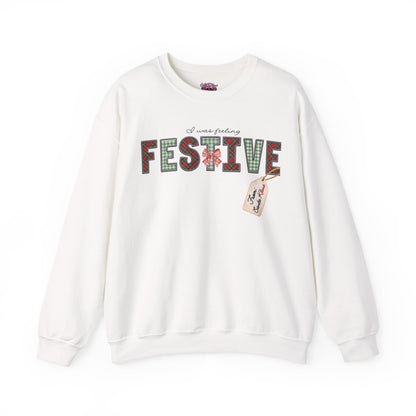 I Was Feeling Festive Crewneck