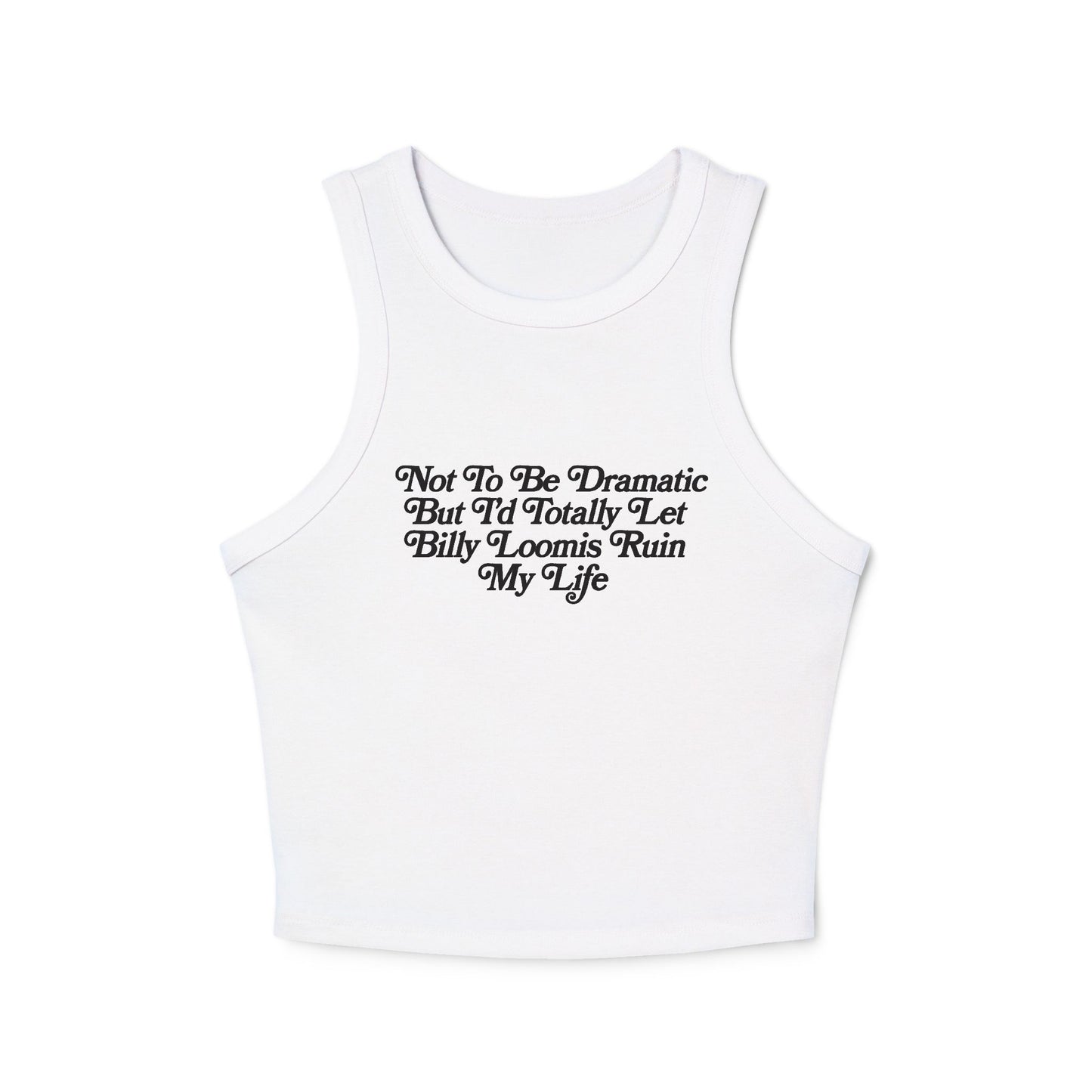 Billy Loomis Can Ruin Me Tank