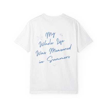 Life Was Measured in Summers Tshirt
