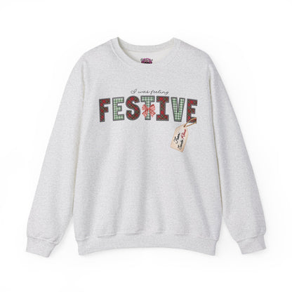 I Was Feeling Festive Crewneck