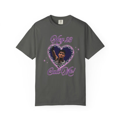 Hey 23, Call Me Tshirt