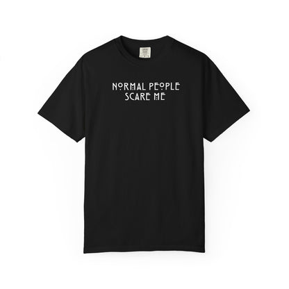 Normal People Scare Me Tshirt