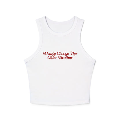 I Choose The Older Brother Tank