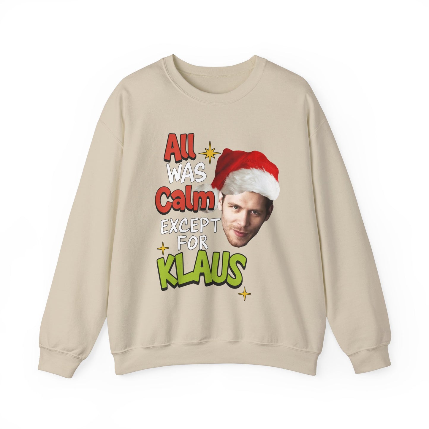 All Was Calm Except For Klaus Crewneck