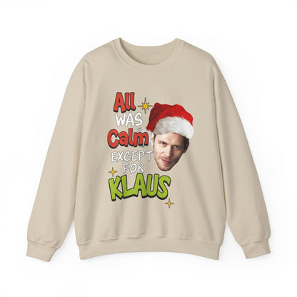 All Was Calm Except For Klaus Crewneck