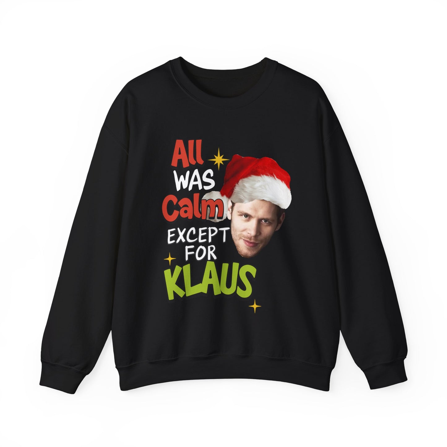All Was Calm Except For Klaus Crewneck