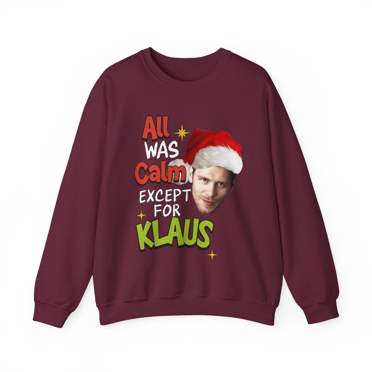 All Was Calm Except For Klaus Crewneck