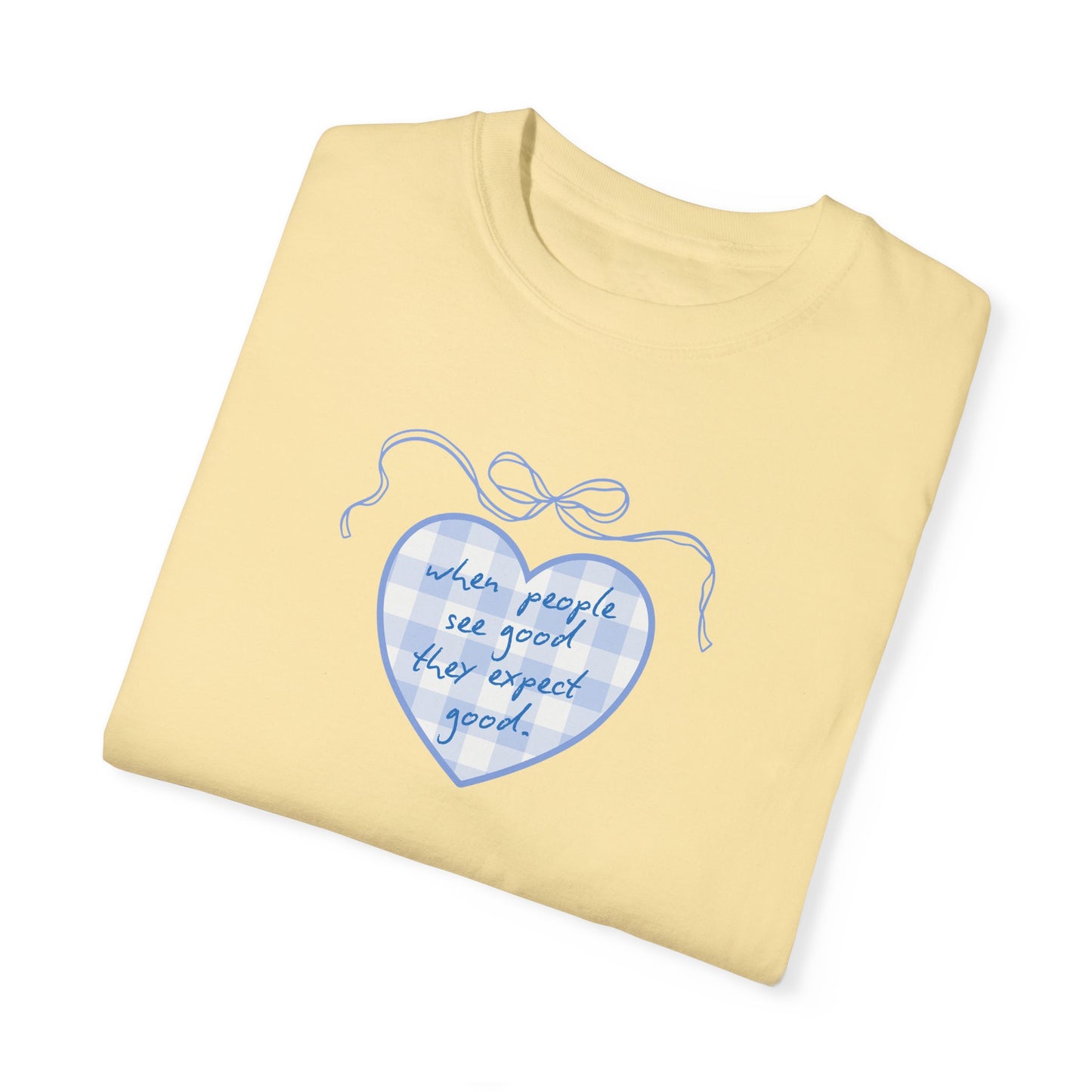 When People See Good Tshirt