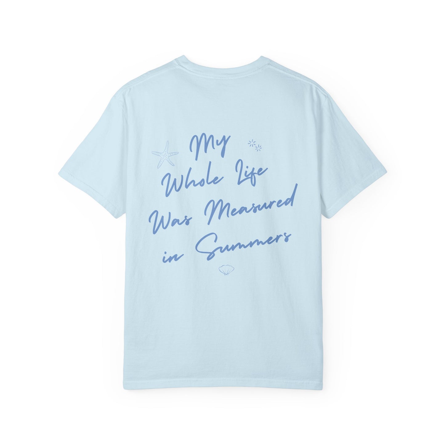 Life Was Measured in Summers Tshirt