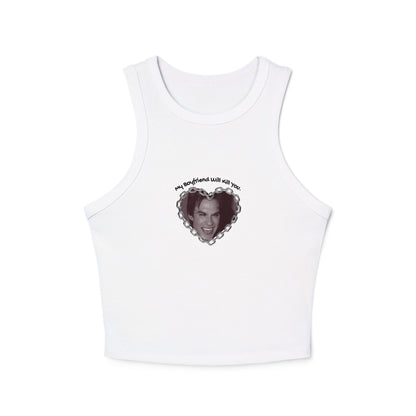 My Boyfriend Will Kill You Tank