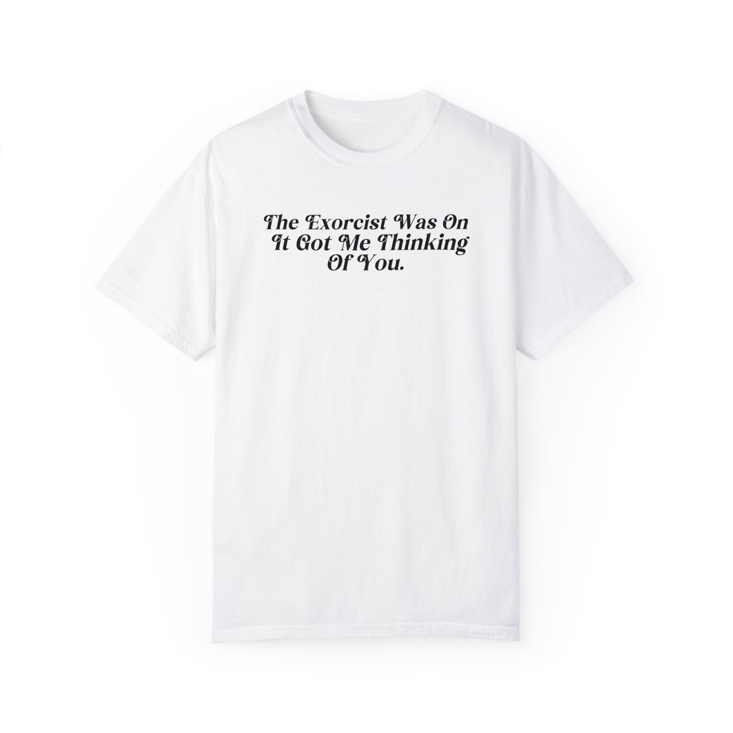 The Exorcist Was On Shirt