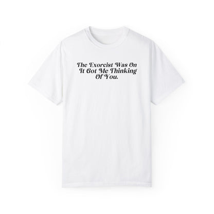 The Exorcist Was On Shirt