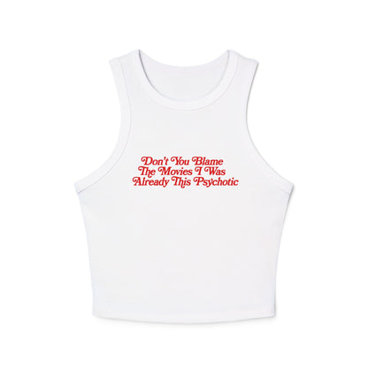 Don't You Blame The Movies Tank