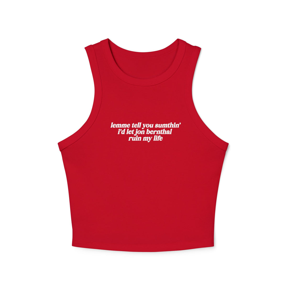 Lemme Tell You Sumthin' Tank/Tshirt