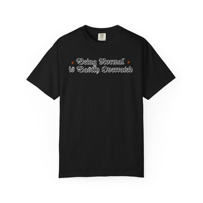 Being Normal Tshirt