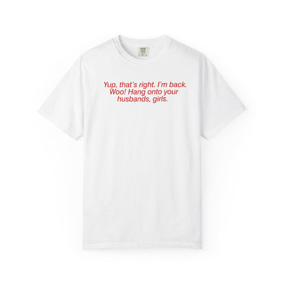 Hang On To Your Husbands Tee