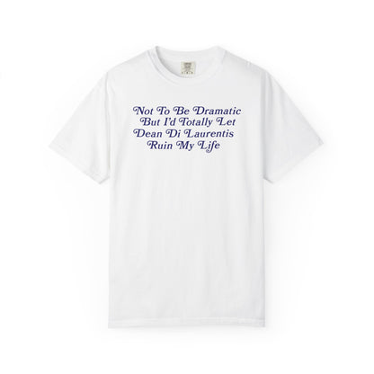 Not To Be Dramatic *Dean Hockey* Tshirt