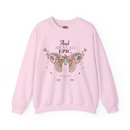 And Above All Epic Crewneck