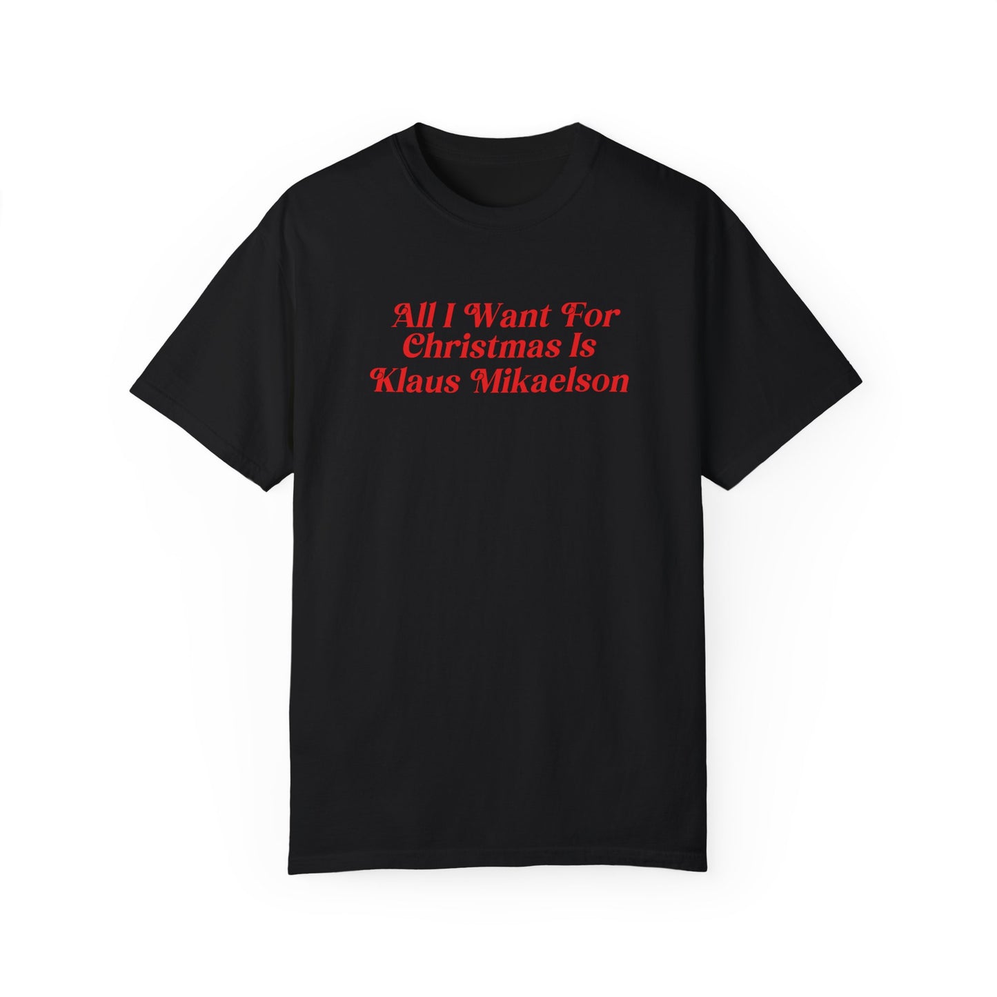 All I want For Xmas Tshirt