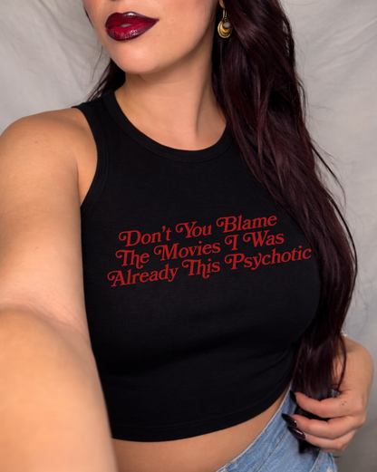 Don't You Blame The Movies Tank