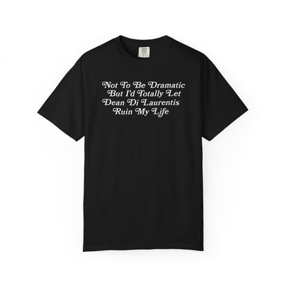 Not To Be Dramatic *Dean Hockey* Tshirt