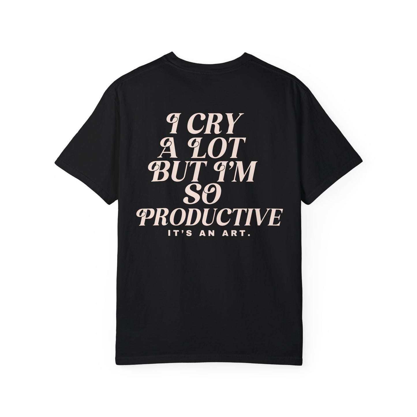 I cry a lot Tshirt