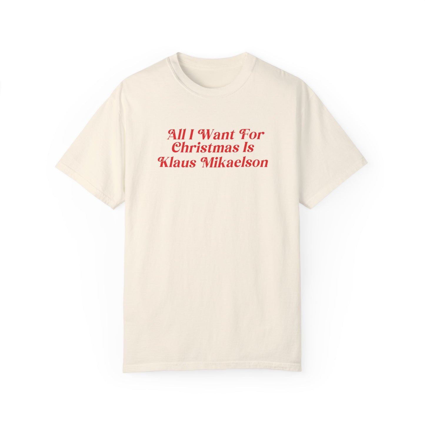All I want For Xmas Tshirt