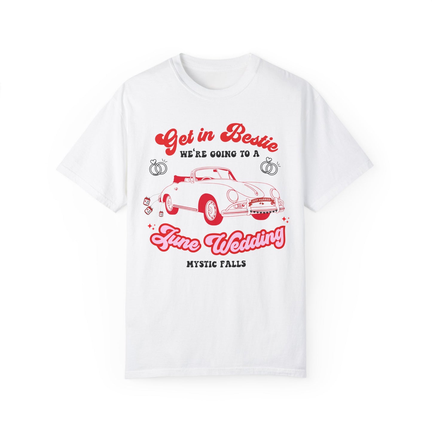 Get in Bestie we're going to A June Wedding Tshirt