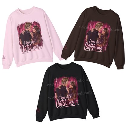I Knew You'd Catch Me Crewneck