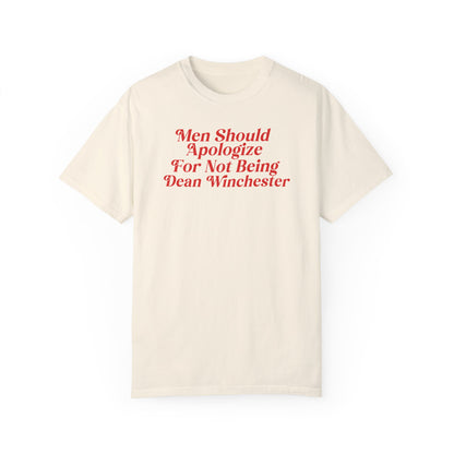 Men Should Apologize For Not Being Dean Tshirt