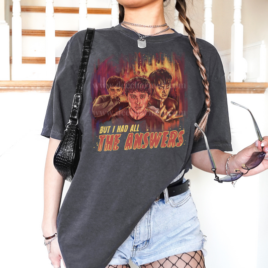 I Had All The Answers Tshirt