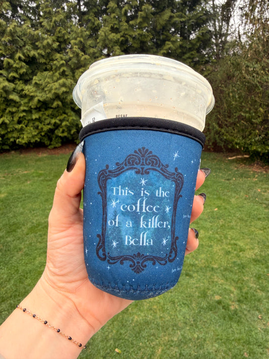 This is the coffee of a killer, Bella - Coffee sleeve