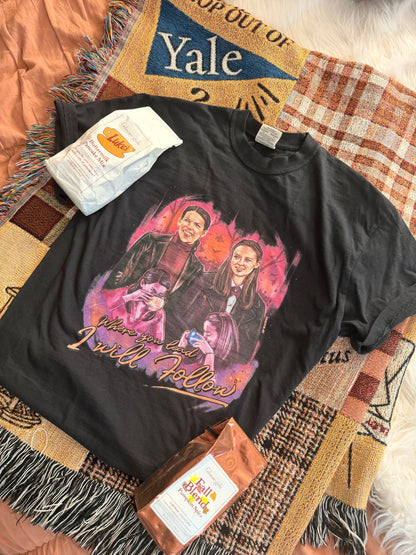 Where You Lead I Will Follow Tshirt