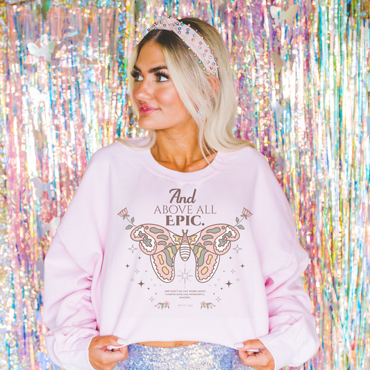 And Above All Epic Crewneck
