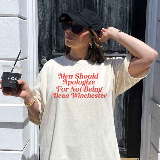 Men Should Apologize For Not Being Dean Tshirt