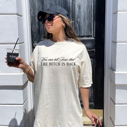 The Bitch is Back Tshirt